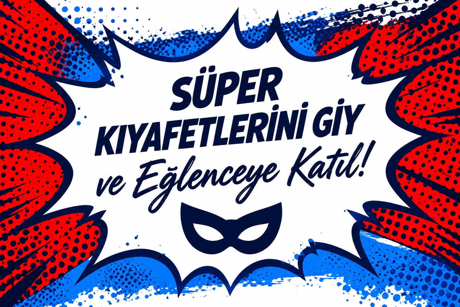 Süper kıyafetlerini giy ve eğlenceye katıl!